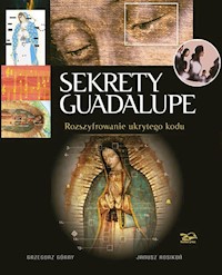 Sekrety Guadalupe - Górny Grzegorz i Rosikoń Janusz - książka