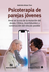 Psicoterapia de parejas jóvenes - Gabriela Artaza Toro - ebook
