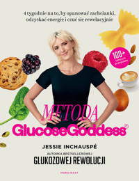 Glukozowa rewolucja. Metoda Glucose Goddess - Jessie Inchauspé - książka