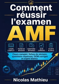 Comment réussir l'examen AMF - Mathieu Nicolas - ebook
