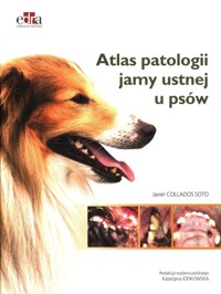Atlas patologii jamy ustnej u psów - Soto  J.C. - książka