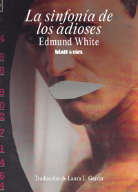 La sinfonía de los adioses - Edmund White - ebook