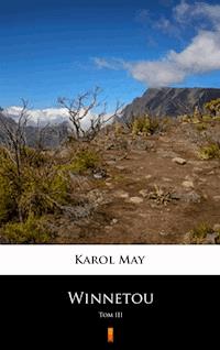 Winnetou. Tom III - Karol May - ebook + audiobook