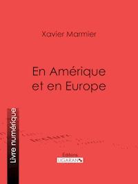 En Amérique et en Europe - Ligaran - ebook