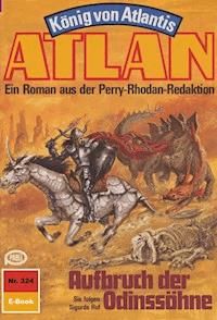 Atlan 324: Aufbruch der Odinssöhne - Hans Kneifel - ebook