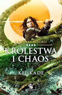 Królestwa i chaos - Kade Kel - ebook + audiobook