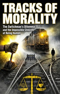 Tracks of Morality - Prof. Julian S. Thorne - ebook