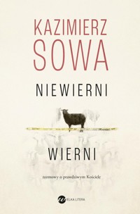 Niewierni wierni - Sowa Kazimierz - ebook + książka