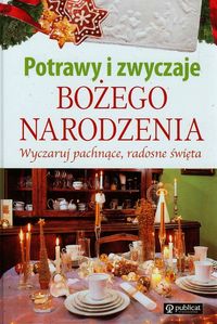 Potrawy i zwyczaje Bożego Narodzenia -  - książka
