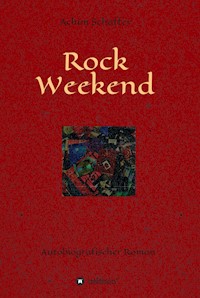 Rock Weekend - Achim Schäffer - ebook