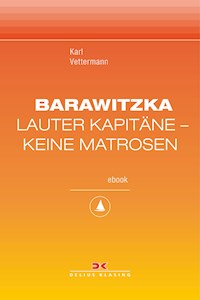 Barawitzka – Lauter Kapitäne, keine Matrosen - Karl Vettermann - ebook