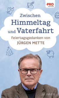 Zwischen Himmeltag und Vaterfahrt - Jürgen Mette - ebook
