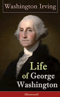 Life of George Washington (Illustrated) - Washington Irving - ebook