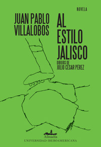 Al estilo jalisco - Juan Pablo Villalobos - ebook