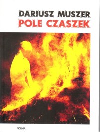 Pole Czaszek - Muszer Dariusz - książka