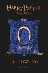 Harry Potter i Książę Półkrwi (Ravenclaw) - JK Rowling - książka