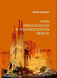 Nowa ewangelizacja w ponowoczesnym świecie - Sienkiewicz Edward - książka