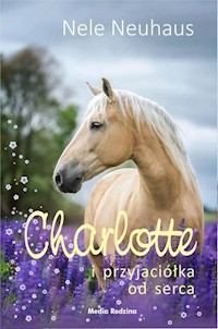 Charlotte i przyjaciółka od serca - Nele Neuhaus - ebook + książka