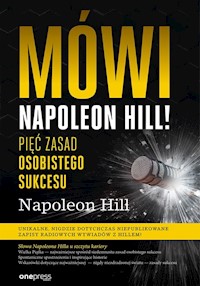 Mówi Napoleon Hill! Pięć zasad osobistego sukcesu - Hill Napoleon - książka