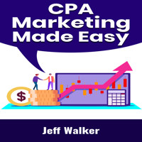 Cpa Marketing Made Easy - Jeff Walker - ebook