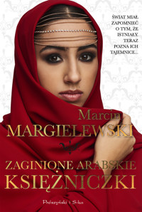 Zaginione arabskie księżniczki - Marcin Margielewski - ebook + audiobook + książka