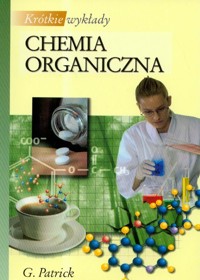 Krótkie wykłady Chemia organiczna - Patrick Graham L. - książka