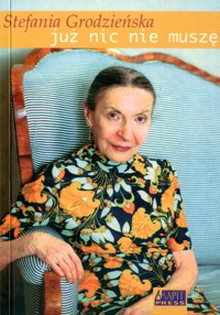 Już nic nie muszę - Stefania Grodzieńska - ebook