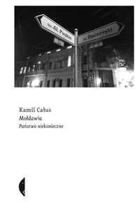 Mołdawia. Państwo niekonieczne - Kamil Całus - ebook + książka