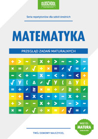 Matematyka Przegląd zadań maturalnych - Danuta Zaremba - książka