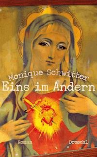 Eins im Andern - Monique Schwitter - ebook