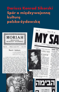 Spór o międzywojenną kulturę polsko żydowską - Sikorski Dariusz Konrad - książka