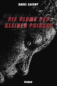 Die Blume des kleinen Prinzen - Karel Szesny - ebook