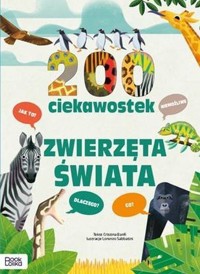 200 ciekawostek Zwierzęta świata. - Banfi Cristina - książka
