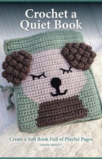 Crochet a Quiet Book - Ariana Wimsett - ebook