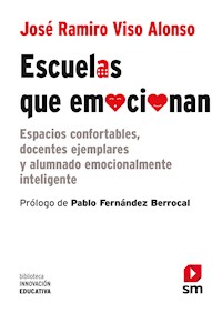 Escuelas que emocionan - Jose´ Ramiro Viso - ebook