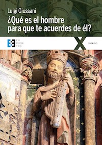 ¿Qué es el hombre para que te acuerdes de él? - Giussani Luigi - ebook