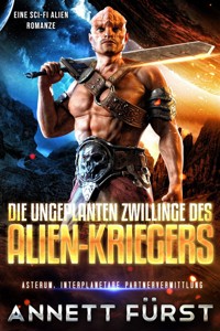 Die ungeplanten Zwillinge des Alien-Kriegers - Annett Fürst - ebook