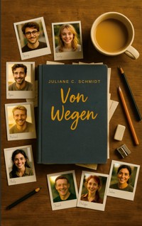Von Wegen - Juliane C. Schmidt - ebook