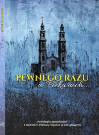 Pewnego razu w Piekarach -  - ebook