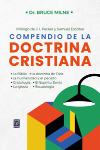 Compendio de la doctrina cristiana - Bruce Milne - ebook