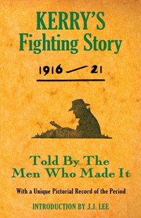 Kerry's Fighting Story 1916 - 1921 - The Kerryman - ebook