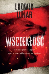 Wściekłość - Lunar Ludwik - ebook + audiobook + książka