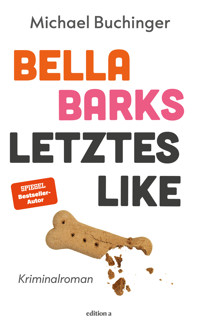 Bella Barks' letztes Like - Michael Buchinger - ebook