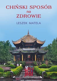 Chiński sposób na zdrowie - Matela Leszek - książka