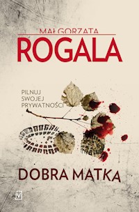 Dobra matka - Małgorzata Rogala - ebook + audiobook + książka