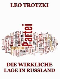 Die wirkliche Lage in Rußland - Leo Trotzki - ebook