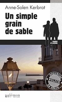 Un simple grain de sable - Anne-Solen Kerbrat - ebook