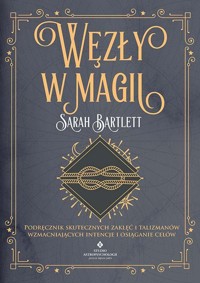 Węzły w magii - Bartlett Sarah - ebook + książka