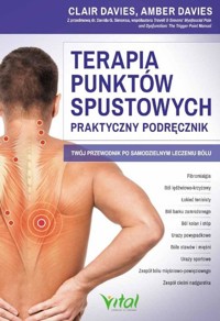 Terapia punktów spustowych praktyczny podręcznik - Clair Davies Amber Davies - książka