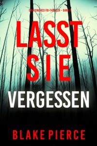 Lasst Sie Vergessen (Ein Fiona Red FBI-Thriller – Band 9) - Blake Pierce - ebook
